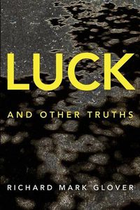 Cover image for Luck and Other Truths