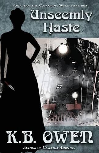 Unseemly Haste: A Concordia Wells Mystery