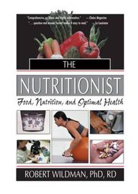 Cover image for The Nutritionist: Food, Nutrition, and Optimal Health