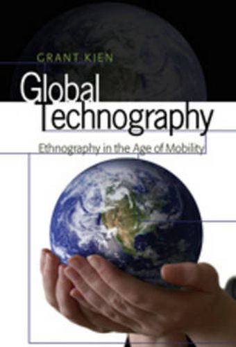 Cover image for Global Technography: Ethnography in the Age of Mobility