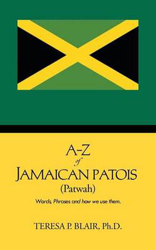 Cover image for A-Z of Jamaican Patois (Patwah)