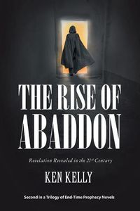 Cover image for The Rise of Abaddon: Revelation Revealed in the 21St Century