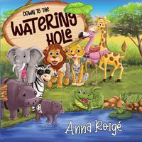 Cover image for Down to the Watering Hole