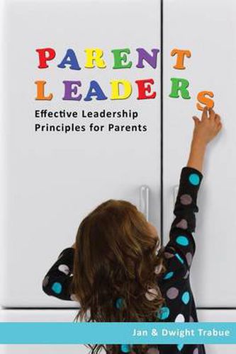 Cover image for Parentleaders: Effective Leadership Principles for Parents