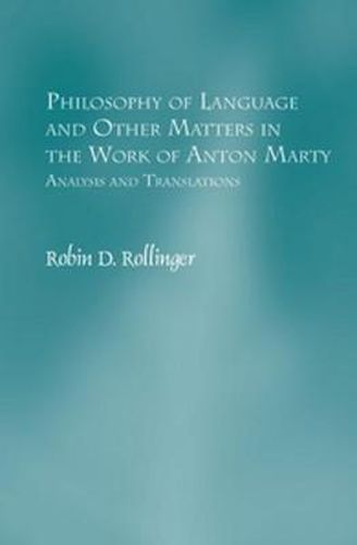 Cover image for Philosophy of Language and Other Matters in the Work of Anton Marty: Analysis and Translations