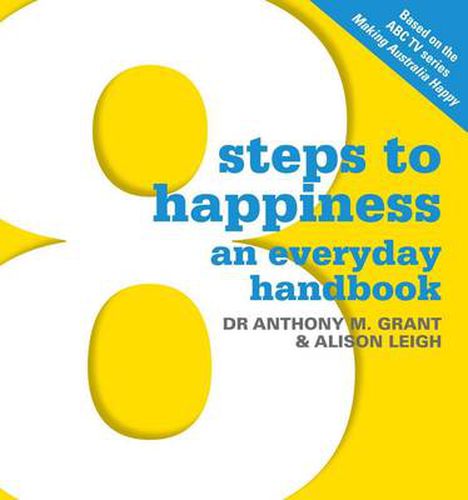 Cover image for 8 Steps To Happiness: An Everyday Handbook