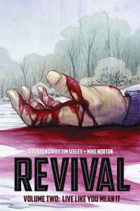Cover image for Revival Volume 2: Live Like You Mean It