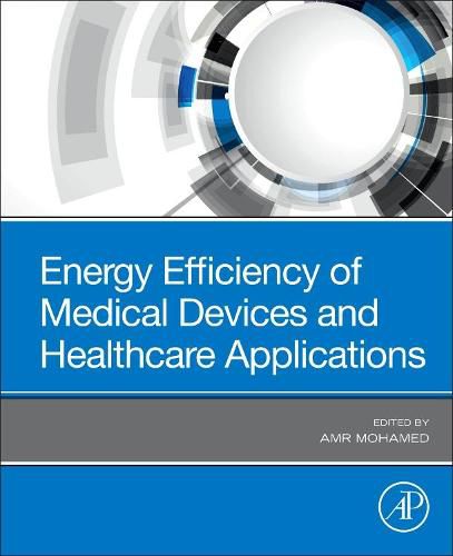 Cover image for Energy Efficiency of Medical Devices and Healthcare Applications