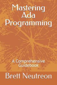 Cover image for Mastering Ada Programming