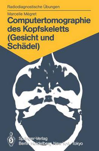 Computertomographie Des Kopfskeletts (Gesicht und Schadel)