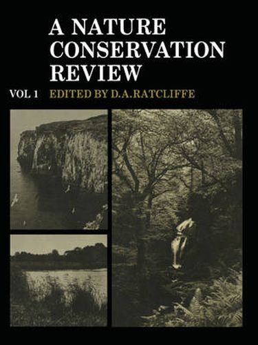 Cover image for A Nature Conservation Review: Volume 1: The Selection of Biological Sites of National Importance to Nature Conservation in Britain