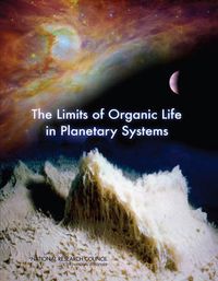 Cover image for The Limits of Organic Life in Planetary Systems