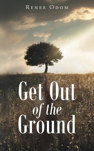 Cover image for Get Out of the Ground