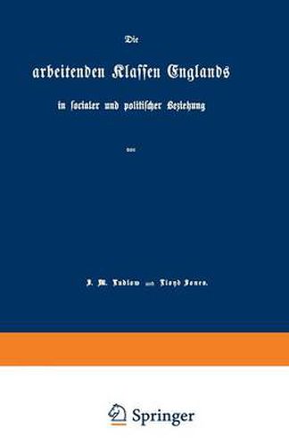 Cover image for Die Arbeitenden Klassen Englands: In Socialer Und Politischer Beziehung