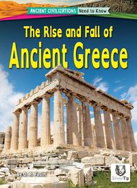 Cover image for The Rise and Fall of Ancient Greece