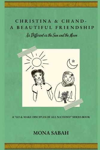 Cover image for Christina & Chand - A Beautiful Friendship: As Different as the Sun and the Moon