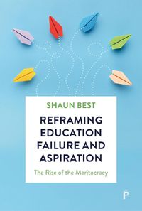 Cover image for Reframing Education Failure and Aspiration