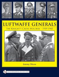 Cover image for Luftwaffe Generals: The Knight's Cross Holders 1939-1945