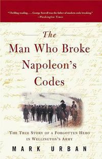 Cover image for The Man Who Broke Napoleon's Codes