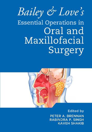 Cover image for Bailey & Love's Essential Operations in Oral & Maxillofacial Surgery