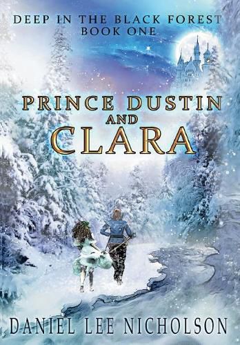 Cover image for Prince Dustin and Clara: Deep in the Black Forest (Volume 1)