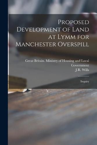 Cover image for Proposed Development of Land at Lymm for Manchester Overspill: Inquiry