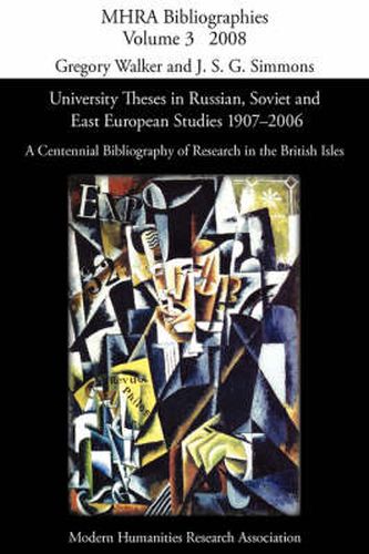 Cover image for University Theses in Russian, Soviet and East European Studies, 1907-2006: A Centennial Bibliography of Research in the British Isles