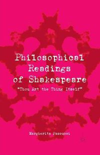 Cover image for Philosophical Readings of Shakespeare: Thou Art the Thing Itself