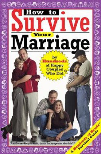 Cover image for How to Survive Your Marriage: By Hundreds of Happy Couples Who Did