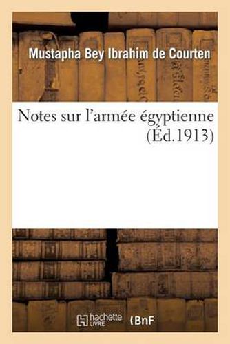 Cover image for Notes Sur l'Armee Egyptienne