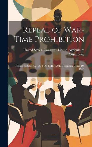 Cover image for Repeal of War-Time Prohibition