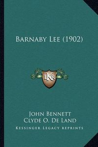 Cover image for Barnaby Lee (1902)