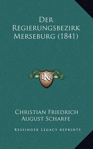 Der Regierungsbezirk Merseburg (1841)