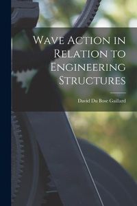 Cover image for Wave Action in Relation to Engineering Structures