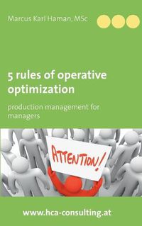 Cover image for 5 Rules of Operative Optimization: Production Management for Managers