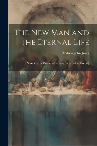 Cover image for The New Man and the Eternal Life