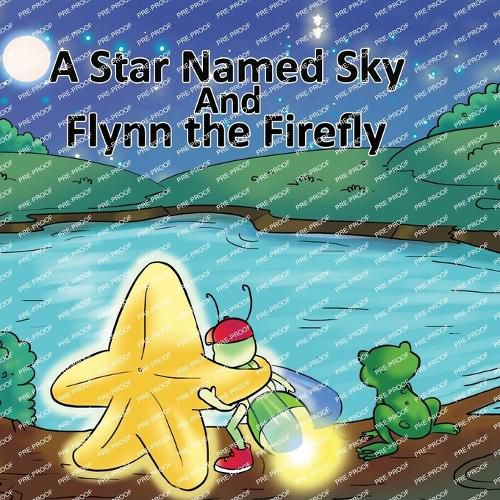 A Star Named Sky and Flynn the Firefly