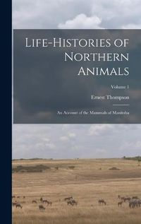 Cover image for Life-histories of Northern Animals