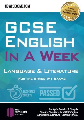 Cover image for GCSE English in a Week: Language & Literature: For the grade 9-1 Exams