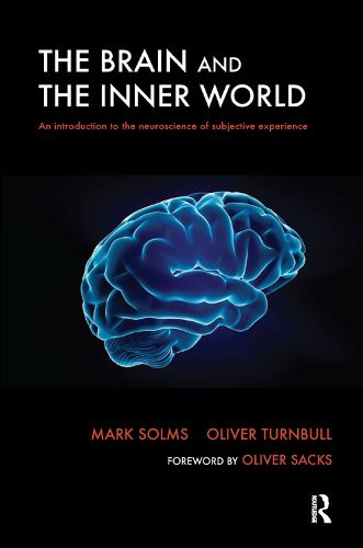 Cover image for The Brain and the Inner World: An Introduction to the Neuroscience of Subjective Experience