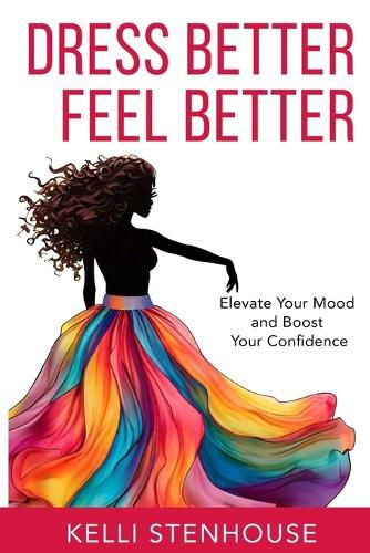 Cover image for Dress Better Feel Better
