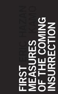 Cover image for First Measures of the Coming Insurrection