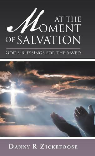 Cover image for At the Moment of Salvation: God's Blessings for the Saved