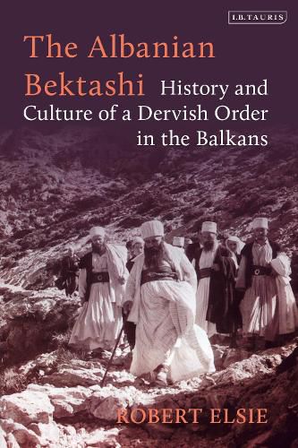 Cover image for The Albanian Bektashi: History and Culture of a Dervish Order in the Balkans