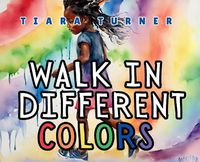 Cover image for Walk In Different Colors