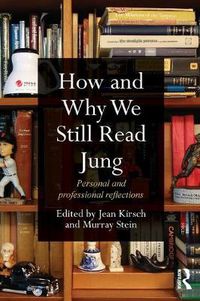 Cover image for How and Why We Still Read Jung: Personal and professional reflections
