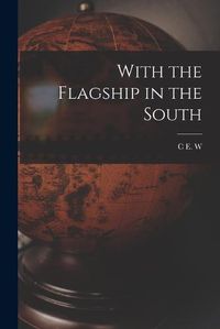 Cover image for With the Flagship in the South