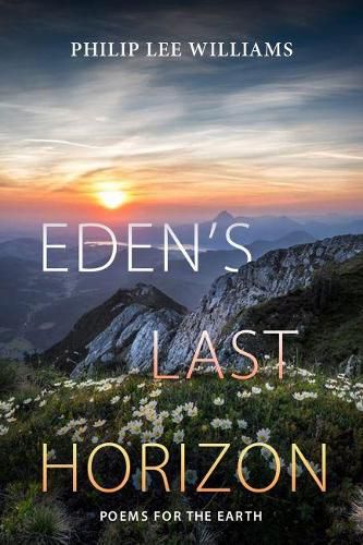 Eden's Last Horizon: Poems for the Earth