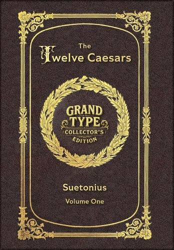 Cover image for Large Print - The Twelve Caesars, Volume 1 of 3 - Grand Type Collector's Edition - Matte Hardcover with Dust Jacket