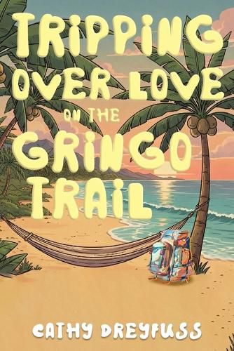 Cover image for Tripping Over Love on the Gringo Trail